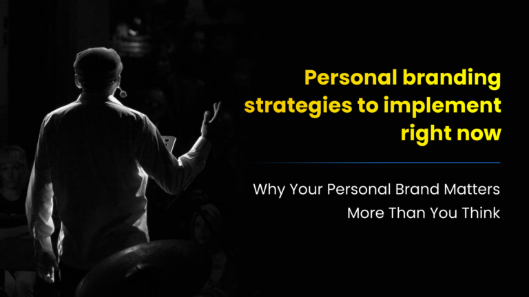 Personal branding strategies to implement right now